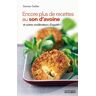 Encore plus de recettes au son d'avoine... et autres modérateurs d'appétit ! Damien Galtier Ixelles éditions