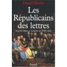 Les Républicains des lettres : gens de culture et Lumières au XVIIIe siècle Daniel Roche Fayard