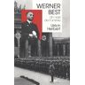 Werner Best : un nazi de l'ombre (1903-1989) Ulrich Herbert Tallandier