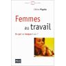 Femmes au travail : de qui se moque-t-on ? Céline Pigalle Prat