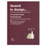 Quand le design... s'investit dans l'entreprise : 10 entreprises témoignent de l'impact du design su Thierry Van Kerm EPCC Cité du design