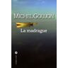 La madrague Michel Goujon Liana Levi