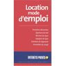 Location, mode d'emploi : premières démarches, signature du bail, révision du loyer, impayés de loye Intérêts privés (périodique) Intérêts privés