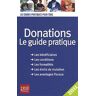 Donations : le guide pratique : les bénéficiaires, les conditions, les formalités, les droits de mut Sylvie Dibos-Lacroux Prat