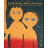 Le blues de Jean Lhomme Enzo Cormann, Natasha Krenbol Joie de lire