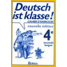 Deutsch ist klasse ! : allemand, 4e, seconde langue, cahier d'exercices Gabriele Deshusses-Sollfrank, Annie Philippe Bordas