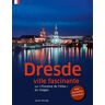 Dresde, ville fascinante: La « Florence de l'Elbe » en images  günter schneider Jaron Verlag GmbH