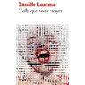 Celle que vous croyez Camille Laurens Gallimard