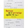 Aperçus de l'art belge après '45. Vol. 1 Willem Elias Snoeck Publishers