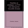 Réalités et stratégies : le PCF, une démarche nouvelle Jacques Chambaz Scandéditions-Ed. sociales