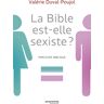 La Bible est-elle sexiste ? : parcours biblique Valérie Duval-Poujol Empreinte temps présent