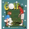 Le golf Hannelore Sotzek, Bonna Rouse, Josée Latulippe BAYARD CANADA LIVRES