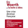 Une crise devenue française Eric Woerth Archipel