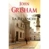 La revanche John Grisham R. Laffont