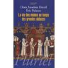 La vie des moines au temps des grandes abbayes : Xe- XIIIe siècles Anselme Davril, Eric Palazzo Hachette Littératures