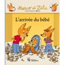 Marco et Zélie. L'arrivée du bébé Arnaud Alméras, Robin Amaterra