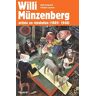 Willi Münzenberg : artiste en révolution (1889-1940) Alain Dugrand, Frédéric Laurent Fayard