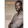 Omar Sy : les secrets de l'acteur préféré des Français Marie-France Bourgeois Exclusif