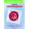 La contraception : toutes les réponses sur : la pilule, le préservatif, le cycle, l'IVG, les maladie Marina Carrère d'Encausse, Michel Cymes Marabout