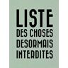 Liste des choses désormais interdites John-Harvey Marwanny Marwanny corporation