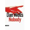 Nobody Dan Wells Sonatine éditions