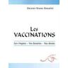 Les vaccinations : les risques, vos besoins, vos droits Bruno Donatini Médecine information formation