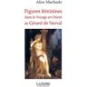 Figures féminines dans le Voyage en Orient de Gérard de Nerval Alice Machado F. Lanore