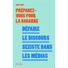 Défaire le discours sexiste dans les médias Rose Lamy Lattès