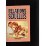 Relations sexuelles : Les réponses aux questions que vous vous posez  laurence dubois Ellebore