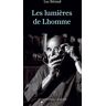 Les lumières de Lhomme : récit Luc Béraud Actes Sud, Institut Lumière