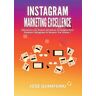 Instagram marketing excellence : Découvrez les toutes dernières stratégies pour dominer Instagram et  josé quimfumu Books on Demand