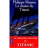 Le drame du Titanic Philippe Masson Pocket