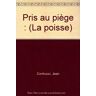 Pris au piège : la poisse Jean Contrucci Autres temps