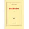 Criminels Philippe Djian Gallimard