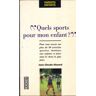 Quels sports pour mon enfant ? Jean-Claude Alazard Pocket