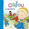 Caillou : garderie Christine L'Heureux, Gisèle Légaré, Pierre Brignaud, Marcel Depratto CHOUETTE