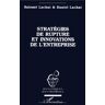 Stratégies de rupture et innovations de l'entreprise Salomé Lachat, Daniel Lachat L'Harmattan