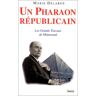 Un pharaon républicain : les grands travaux de Mitterrand Marie Delarue Grancher