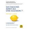 Les vaccins sont-ils une illusion ?. Vaccine illusion Tetyana Obukhanych Macro Editions