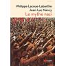 Le mythe nazi Philippe Lacoue-Labarthe, Jean-Luc Nancy Ed. de l'Aube