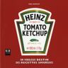 Heinz Tomato Ketchup : le livre de recettes officiel Paul Hartley K & B