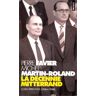 La décennie Mitterrand. Vol. 2. Les épreuves : 1984-1988 Pierre Favier, Michel Martin-Roland Seuil