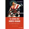 Le cinéma des années Reagan : un modèle hollywoodien ?  frédéric gimello-mesplomb (sous la direction de) Nouveau Monde éditions