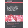 Classification, qualification, compétences : pour des actions sur l'organisation et le dialogue soci Philippe Denimal Liaisons