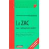 La ZAC : zone d'aménagement concertée : réalisation, financement, commercialisation, modèles : conve Sylvain Demeure, Jean-Yves Martin, Michel Ricard Moniteur