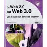 Du Web 2.0 au Web 3.0 : les nouveaux services Internet Jean-Noël Anderruthy ENI