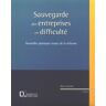 Sauvegarde des entreprises en difficulté : nouvelles pratiques issues de la réforme Alain Lienhard Delmas