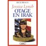 Jessica Lynch, otage en Irak Rick Bragg M. Lafon