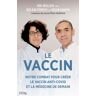 Le vaccin : notre combat pour créer le vaccin anti-Covid et la médecine de demain Joe Miller City