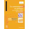 La contraception en pratique : de la situation clinique à la prescription Raccah-Tebeka, Brigitte Elsevier Masson